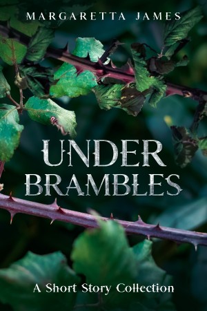 Under Brambles: A Short Story Collection